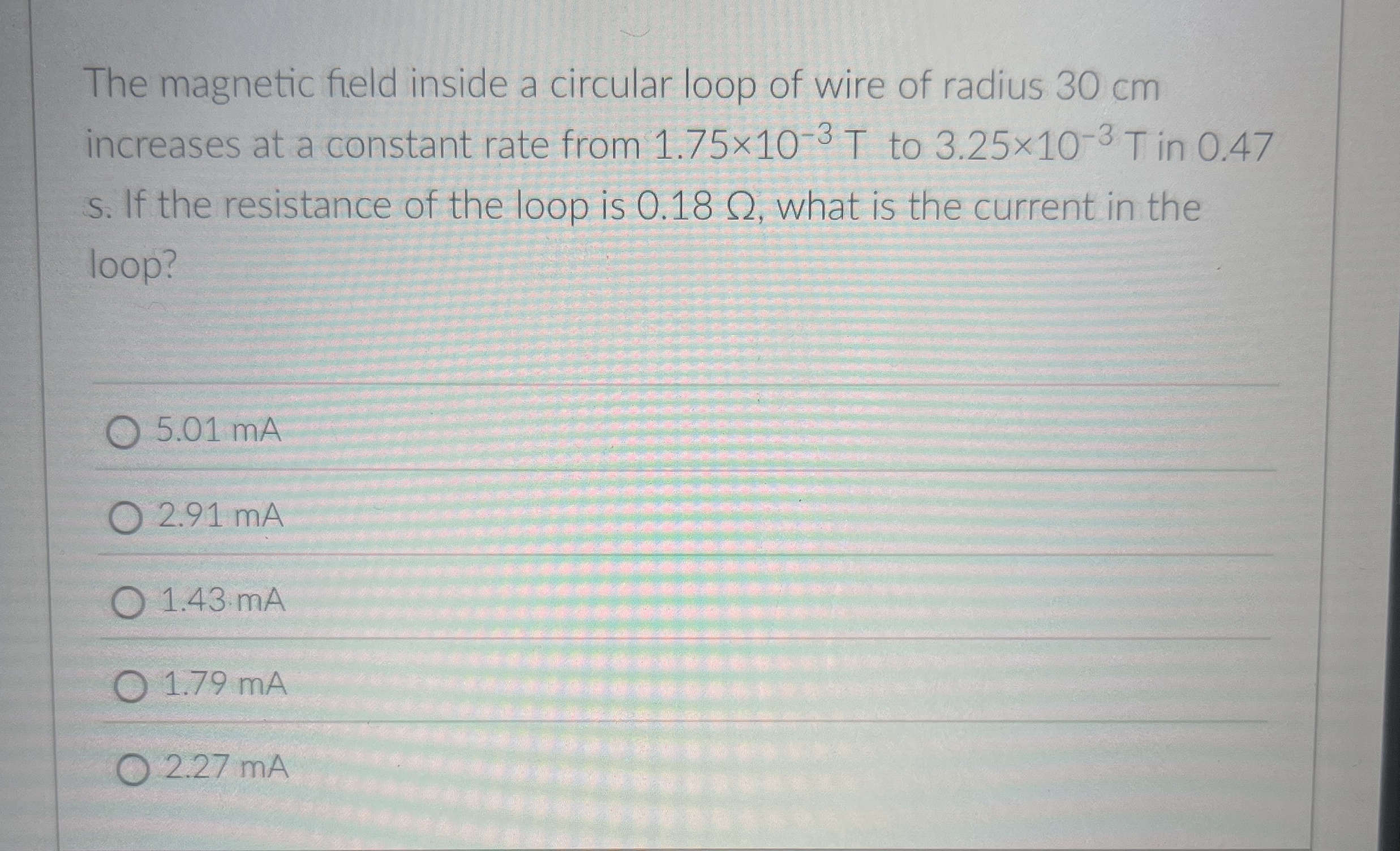 The magnetic field inside a circular loop of wire