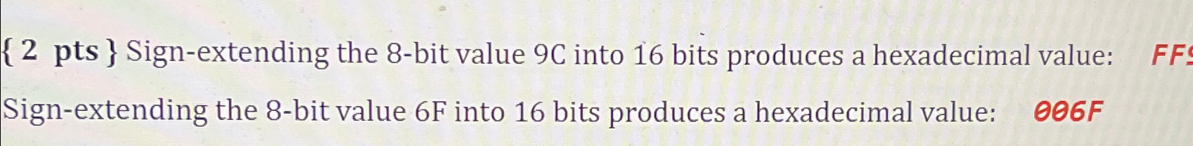 { 2 pts } Sign - extending the 8 - bit value 9 C