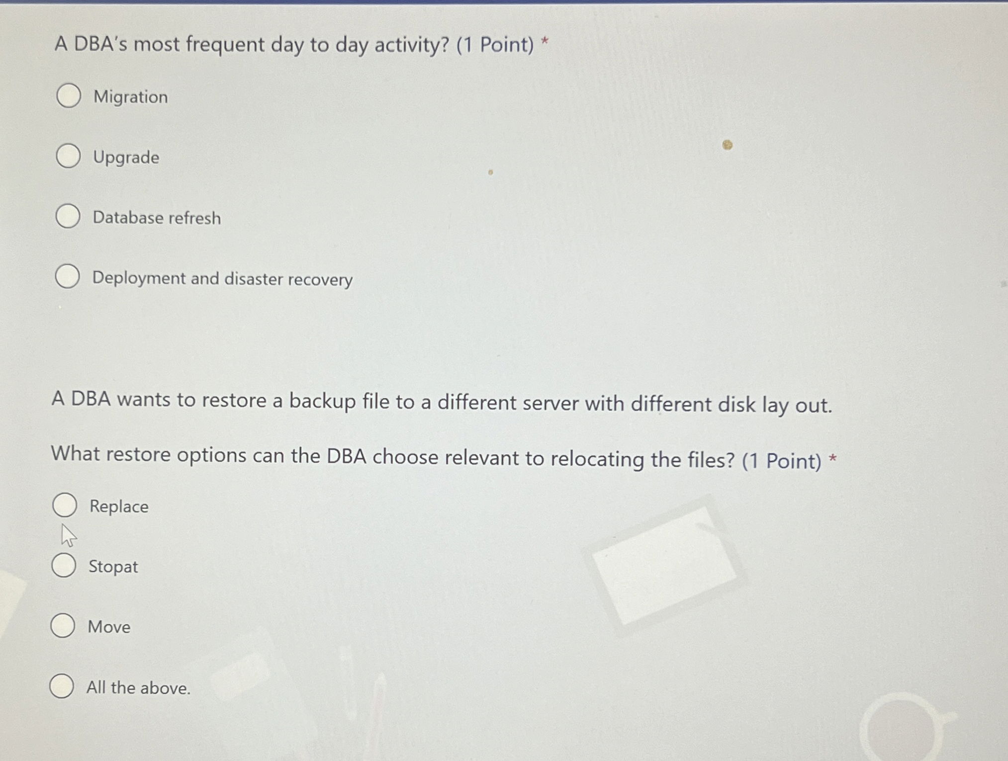 A DBA's most frequent day to day activity? ( 1