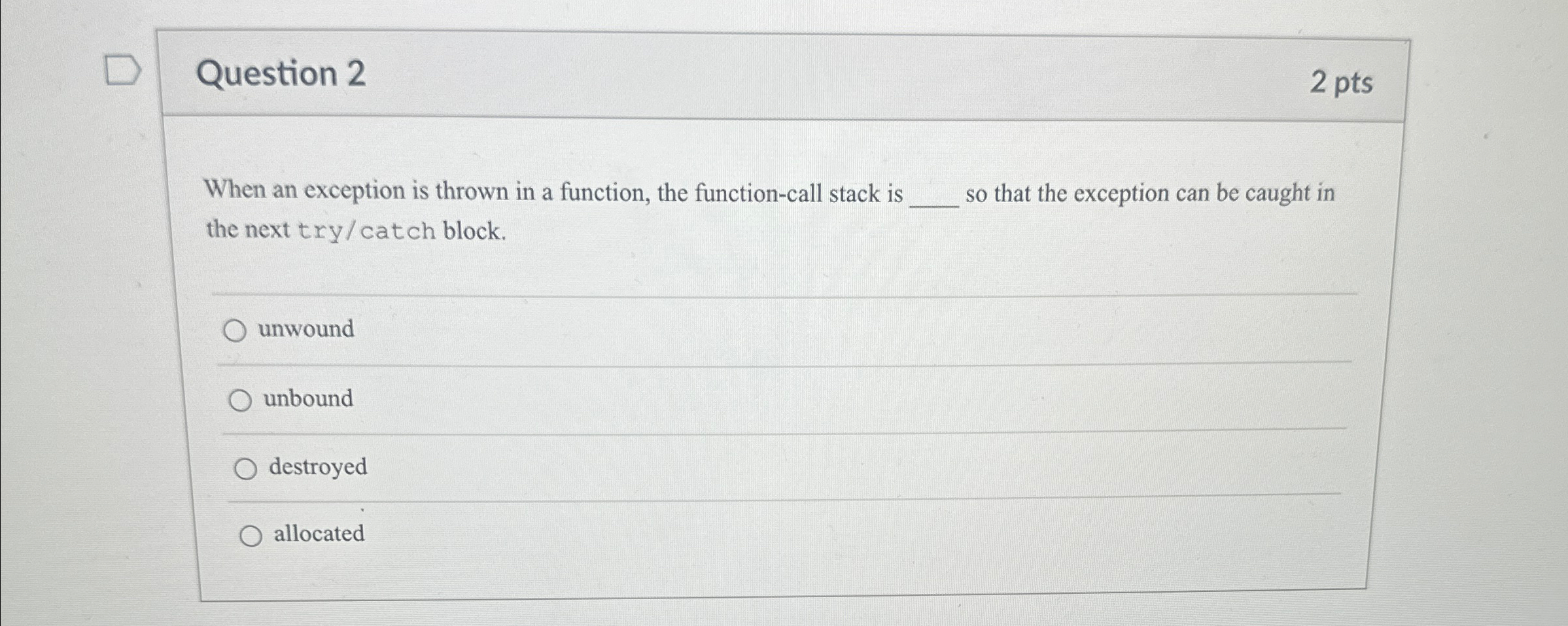 Question 2 2 p t s When an exception is thrown in