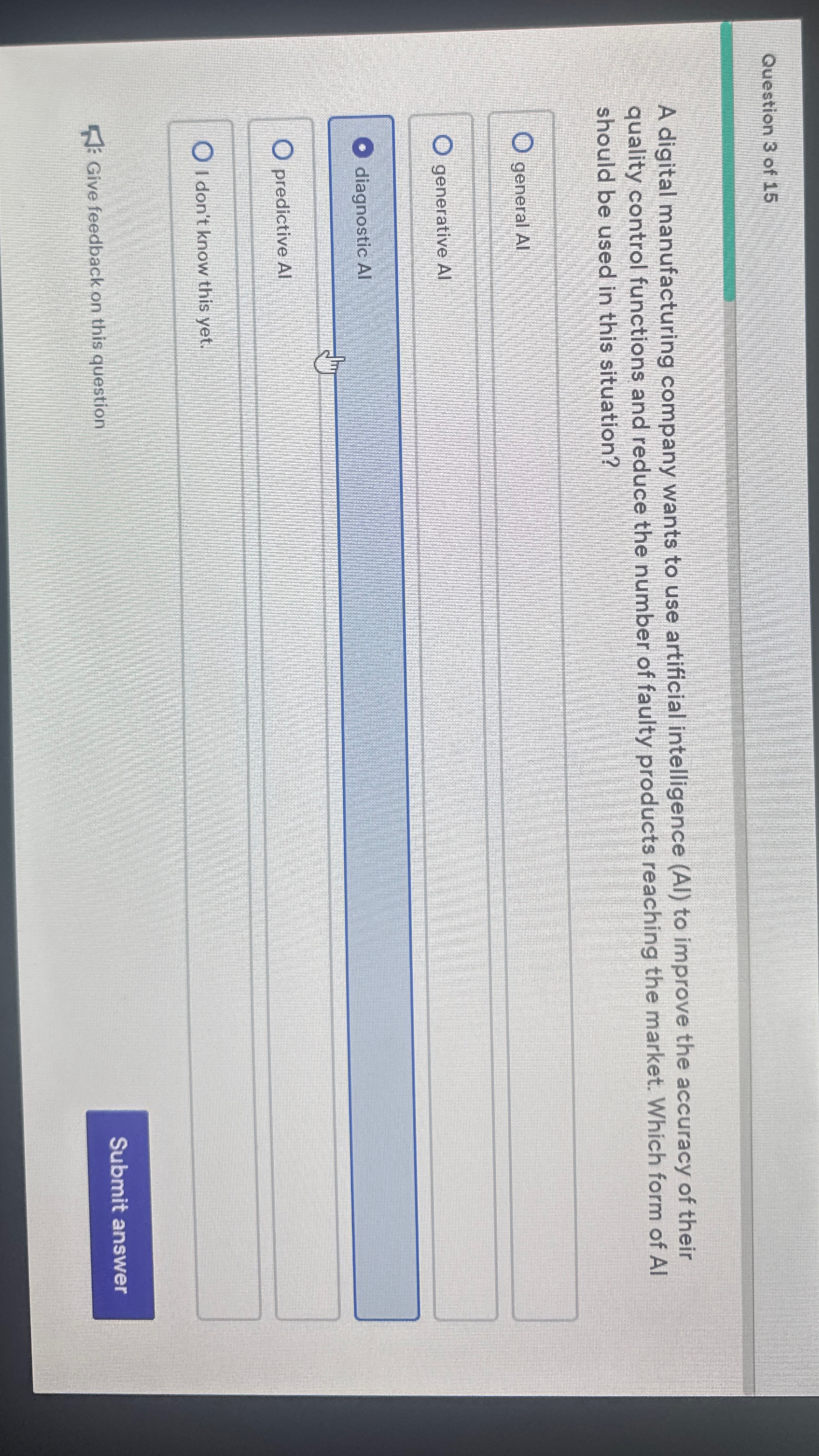 Question 3 of 1 5 A digital manufacturing company