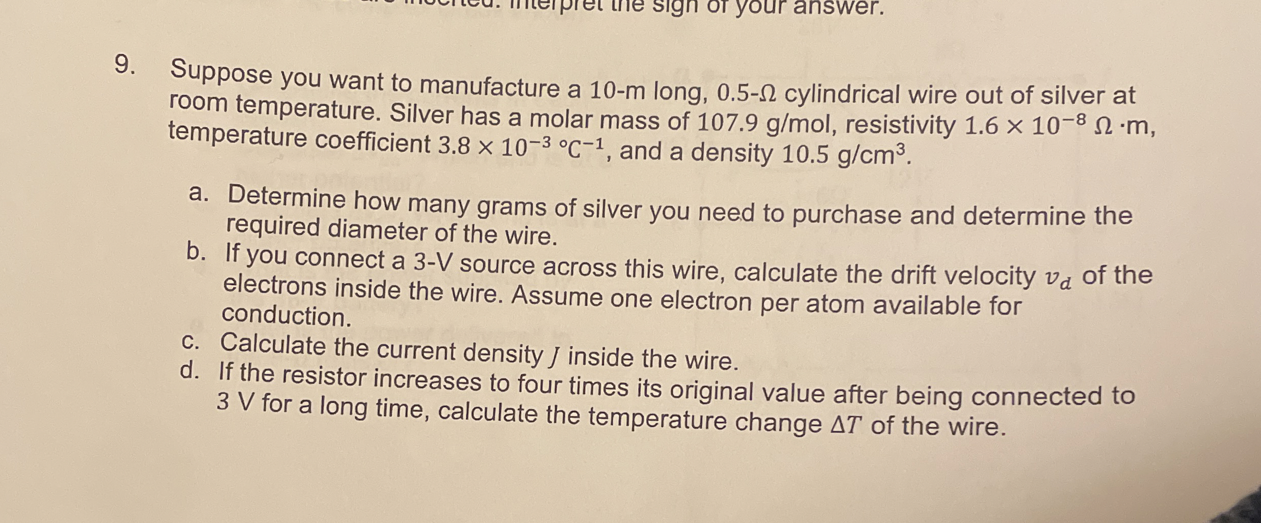 Suppose you want to manufacture a 1 0 - m long, 0