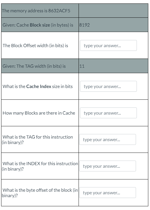 The memory address is 8 6 3 2 ACF 5 Given: Cache