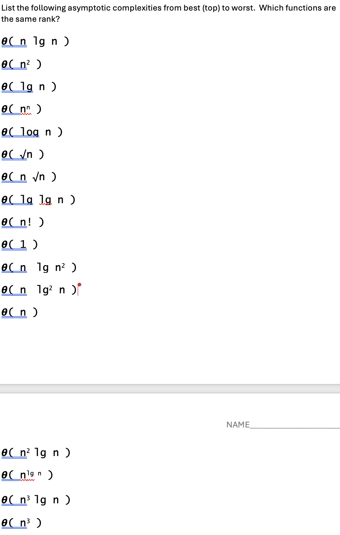 List the following asymptotic complexities from