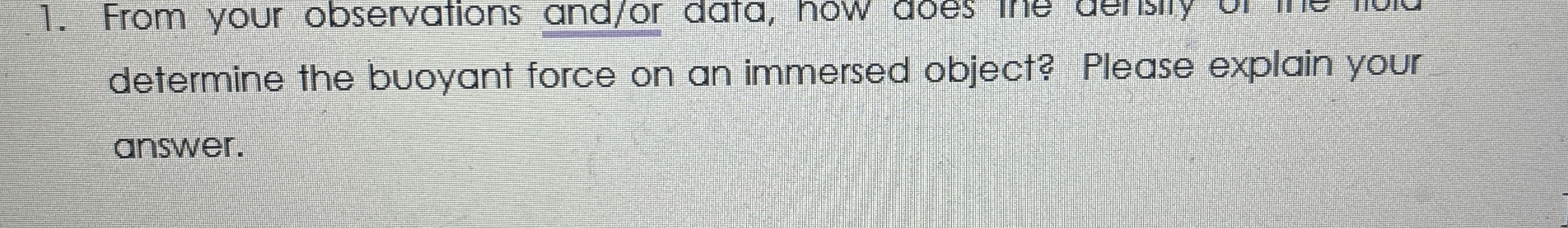 From your observations and / or data, how does