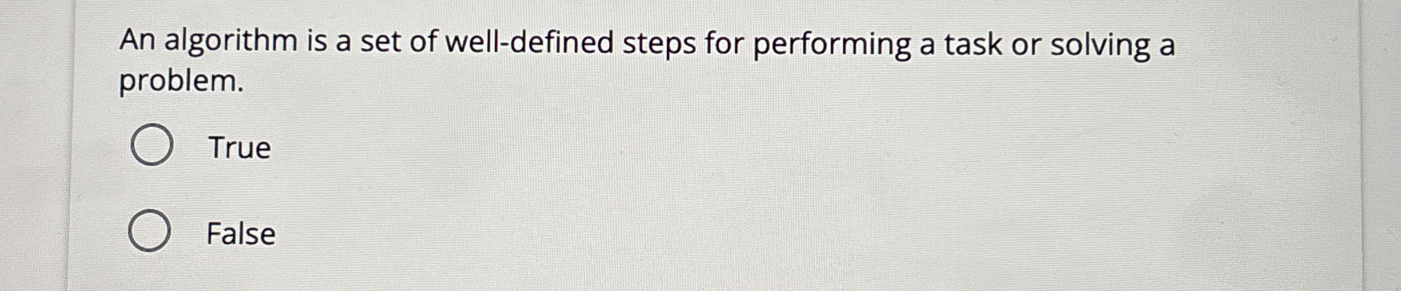 An algorithm is a set of well - defined steps for