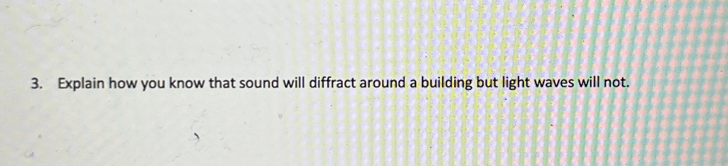 Explain how you know that sound will diffract