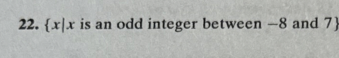 is an odd integer between - 8 and 7 } Is this