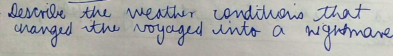 Describe the weather condithons that changed ithe