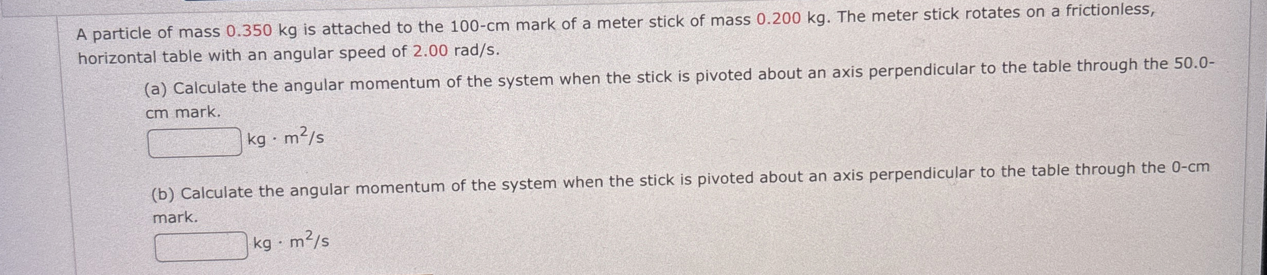 A particle of mass 0 . 3 5 0 kg is attached to