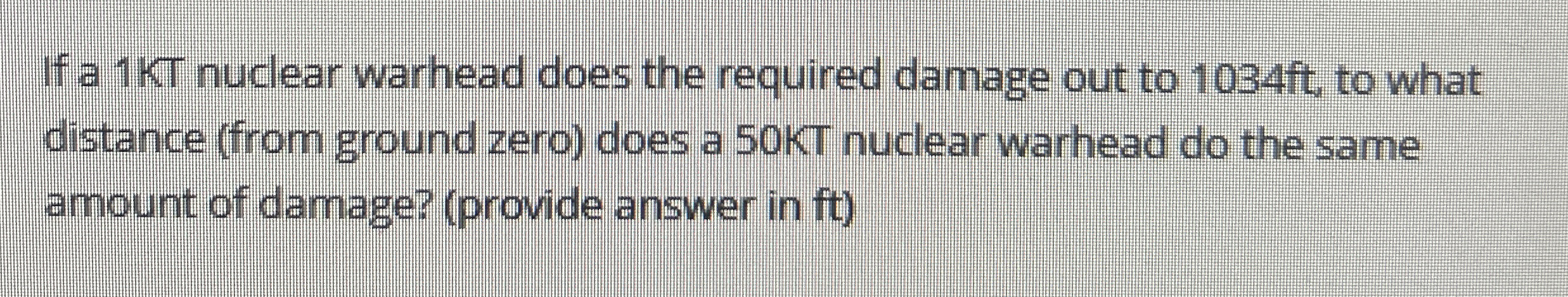 If a 1 KT nuclear warhead does the required