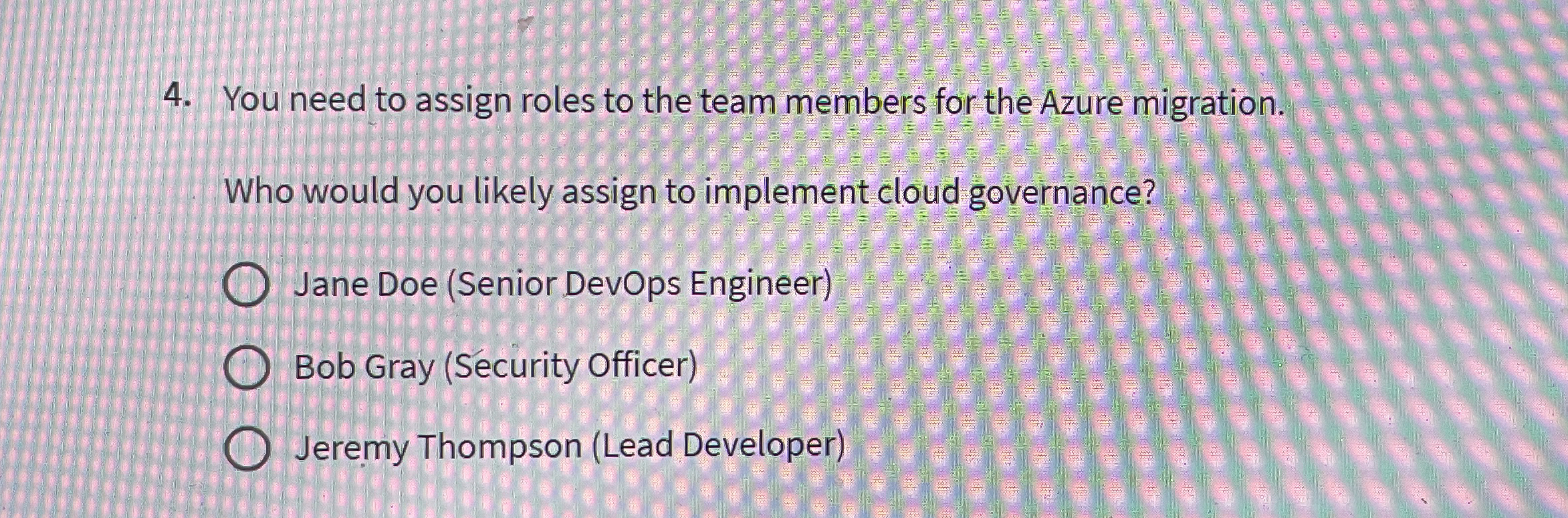 You need to assign roles to the team members for