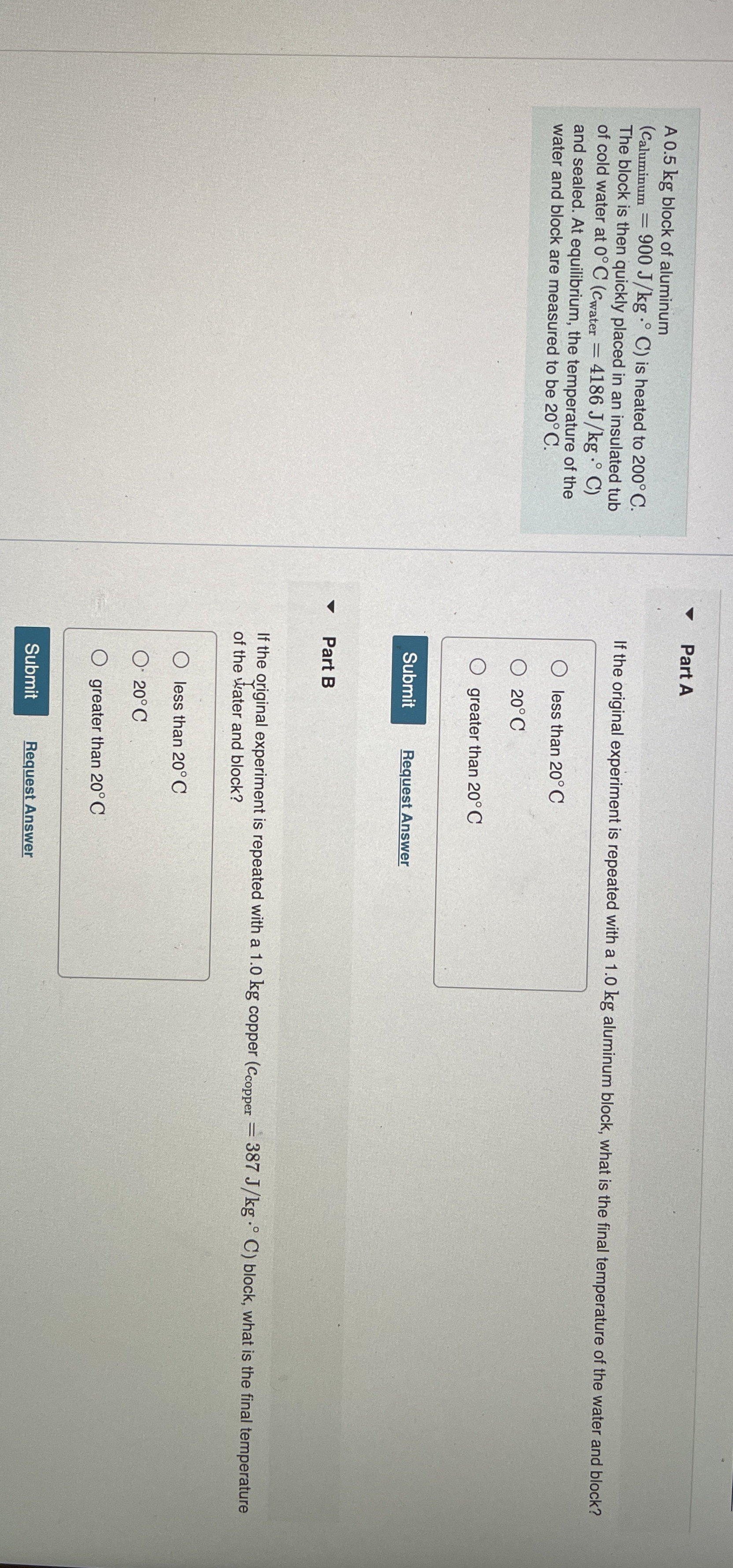 A 0 . 5 kg block of aluminum ) is heated to 2 0 0