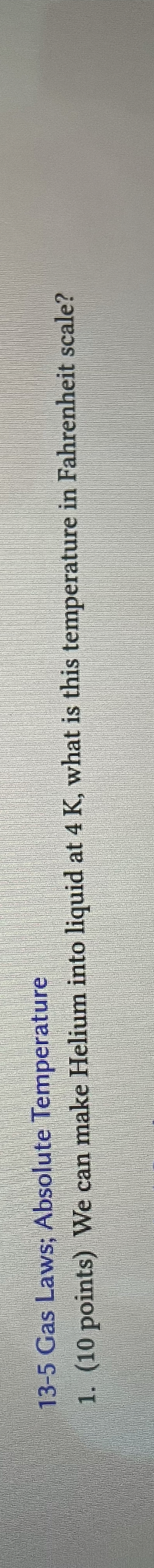1 3 - 5 Gas Laws; Absolute Temperature ( 1 0