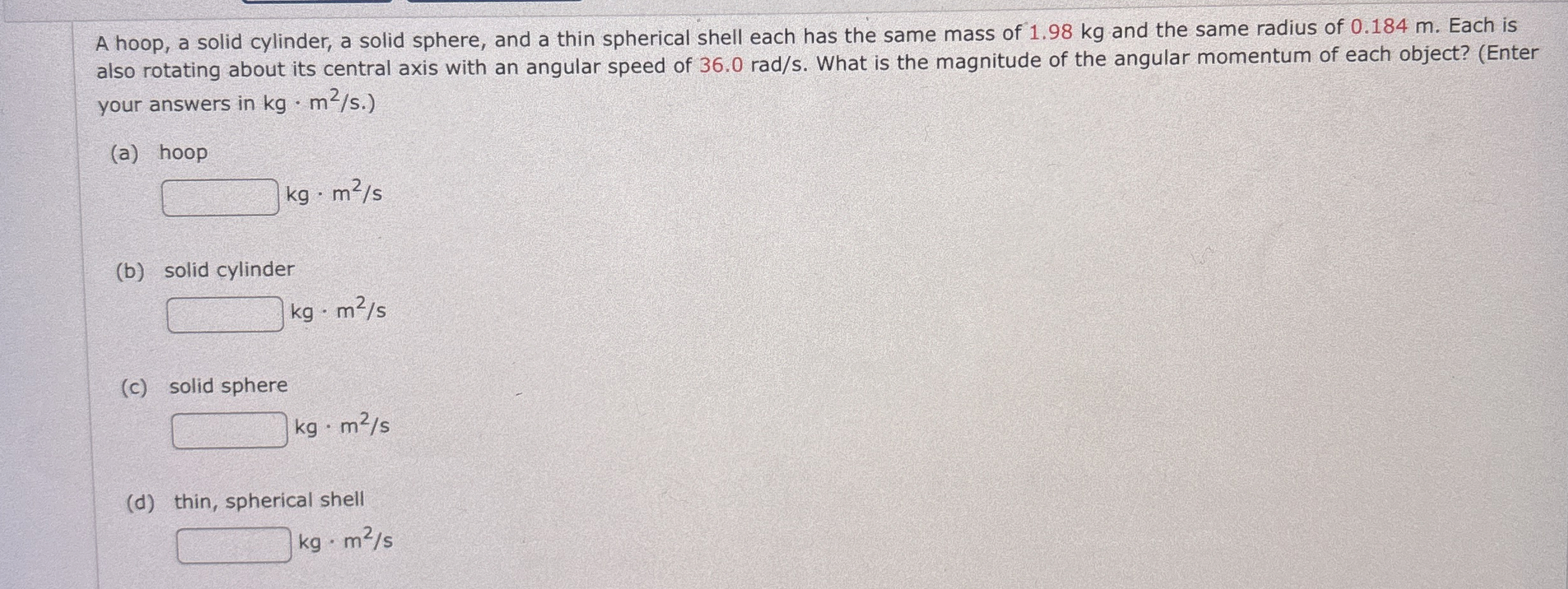 A hoop, a solid cylinder, a solid sphere, and a