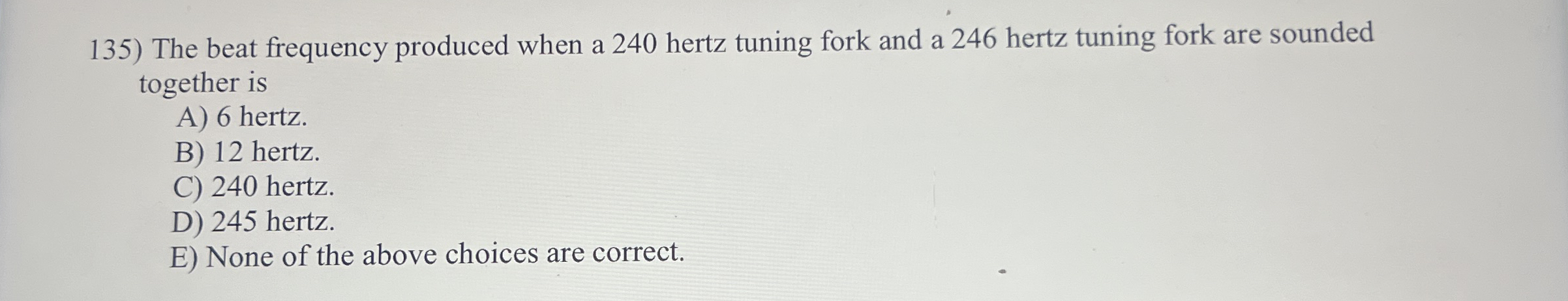 The beat frequency produced when a 2 4 0 hertz