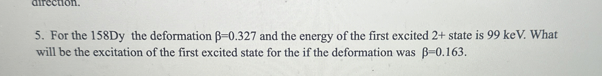 For the 1 5 8 Dy the deformation = 0 . 3 2 7 and