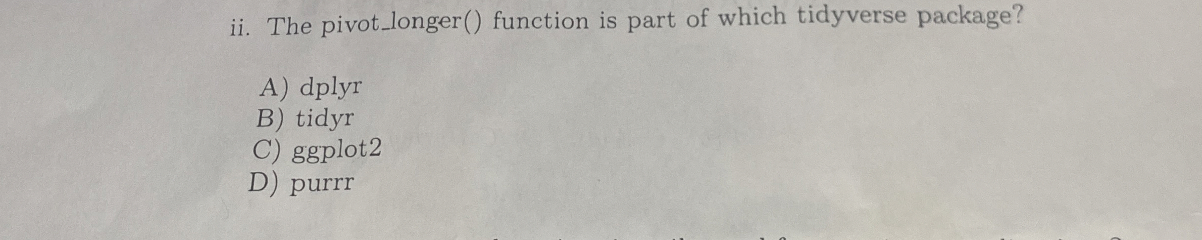 ii . The pivot _ longer ( ) function is part of