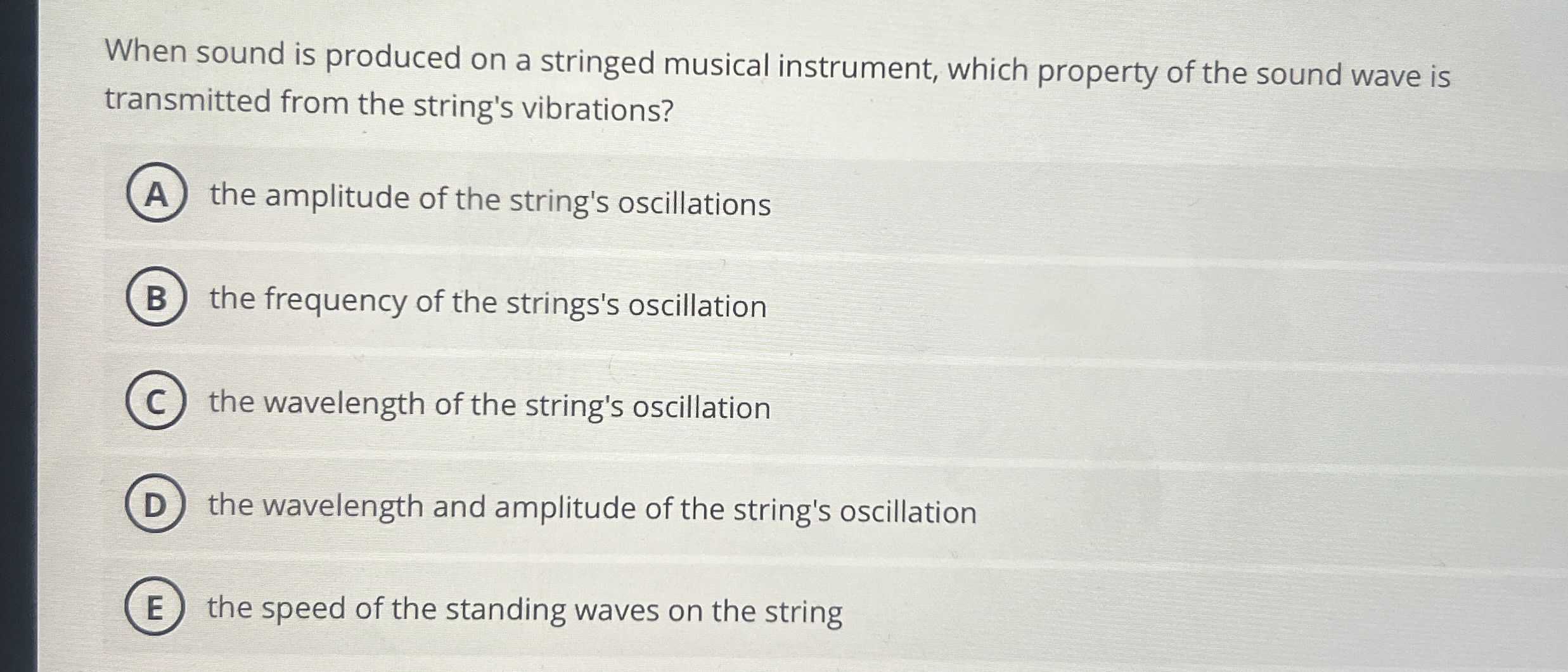 When sound is produced on a stringed musical