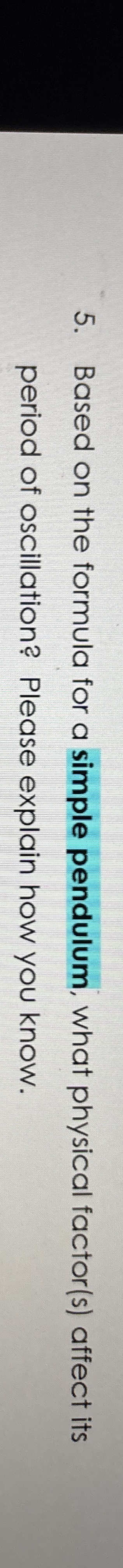 Based on the formula for a simple pendulum, what