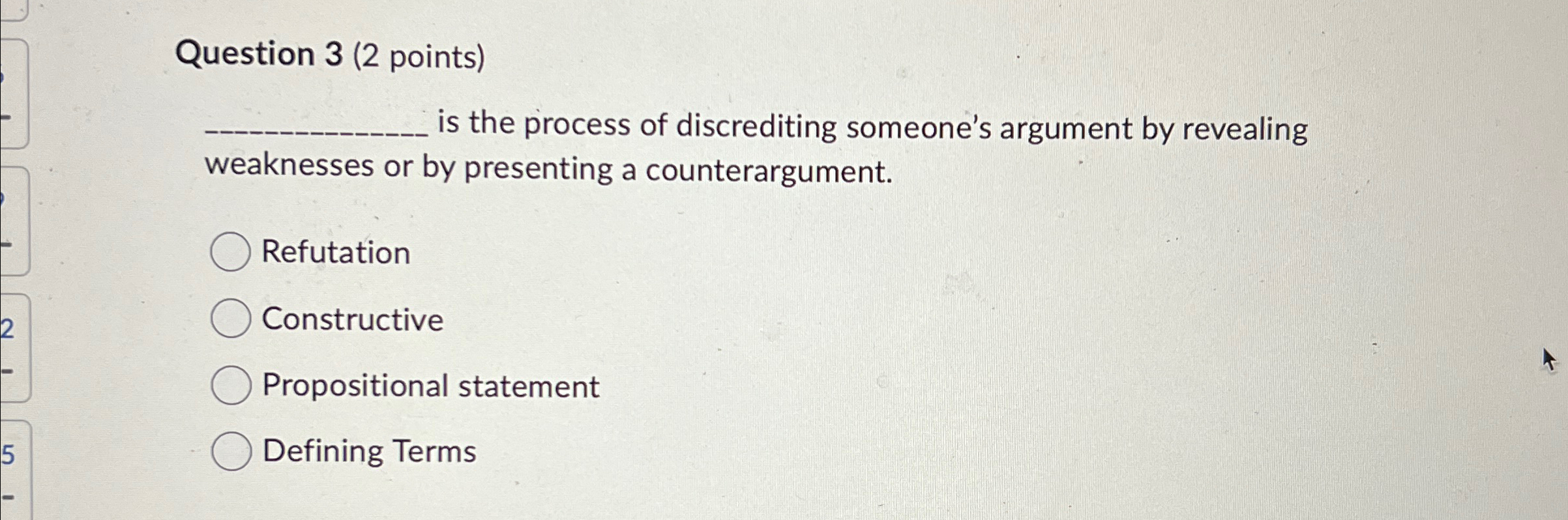 Question 3 ( 2 points ) is the process of