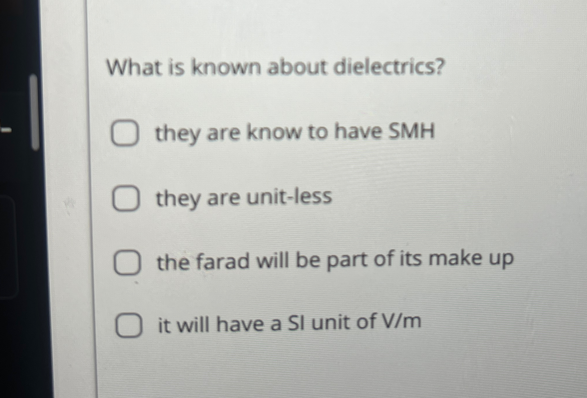 What is known about dielectrics? they are know to