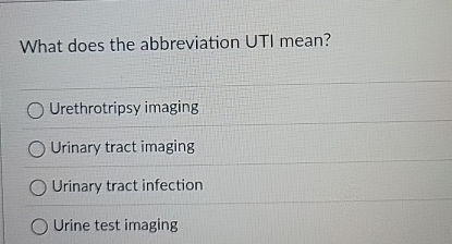 What does the abbreviation UTI mean?