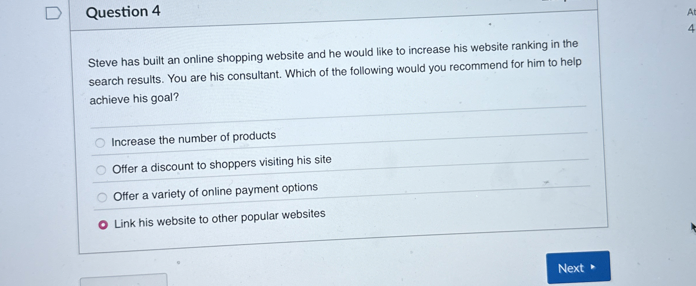 Question 4 Steve has built an online shopping