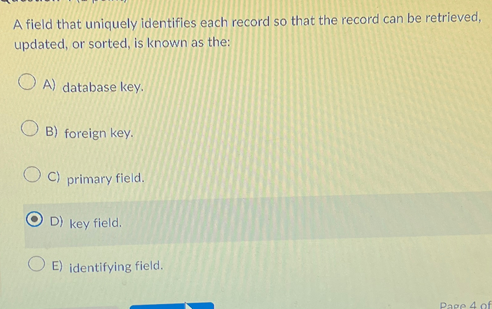A field that uniquely identifies each record so