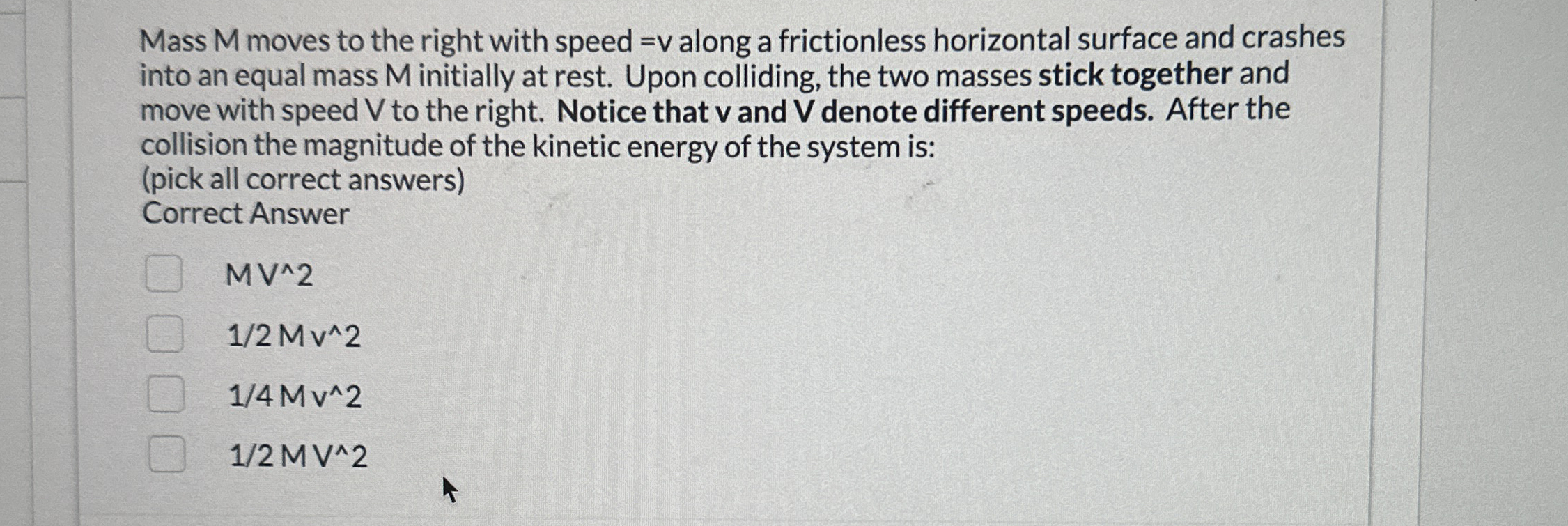 Mass M moves to the right with speed = v along a