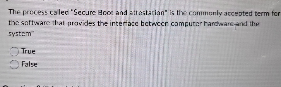 The process called "Secure Boot and attestation"