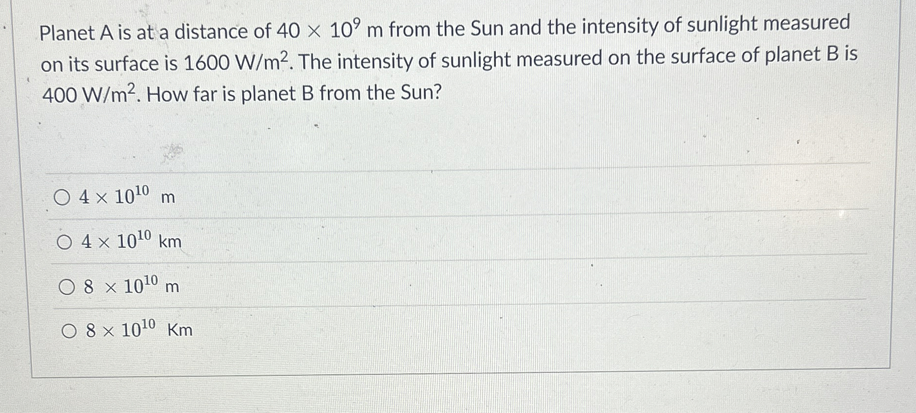 Planet A is at a distance of 4 0 1 0 9 m from the