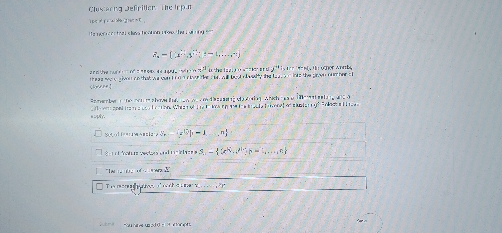 Clustering Definition: The Input 1 point possible