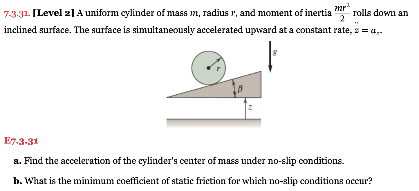 7 . 3 . 3 1 . [ Level 2 ] A uniform cylinder of