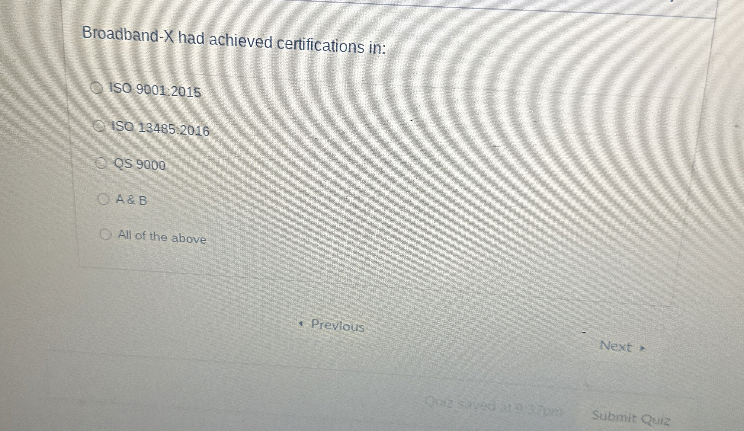 Broadband - X had achieved certifications in: ISO