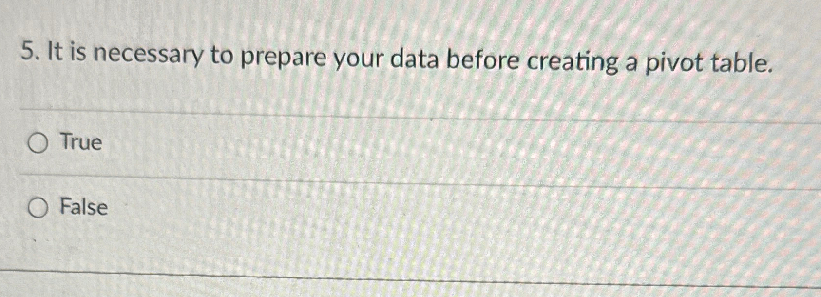 It is necessary to prepare your data before