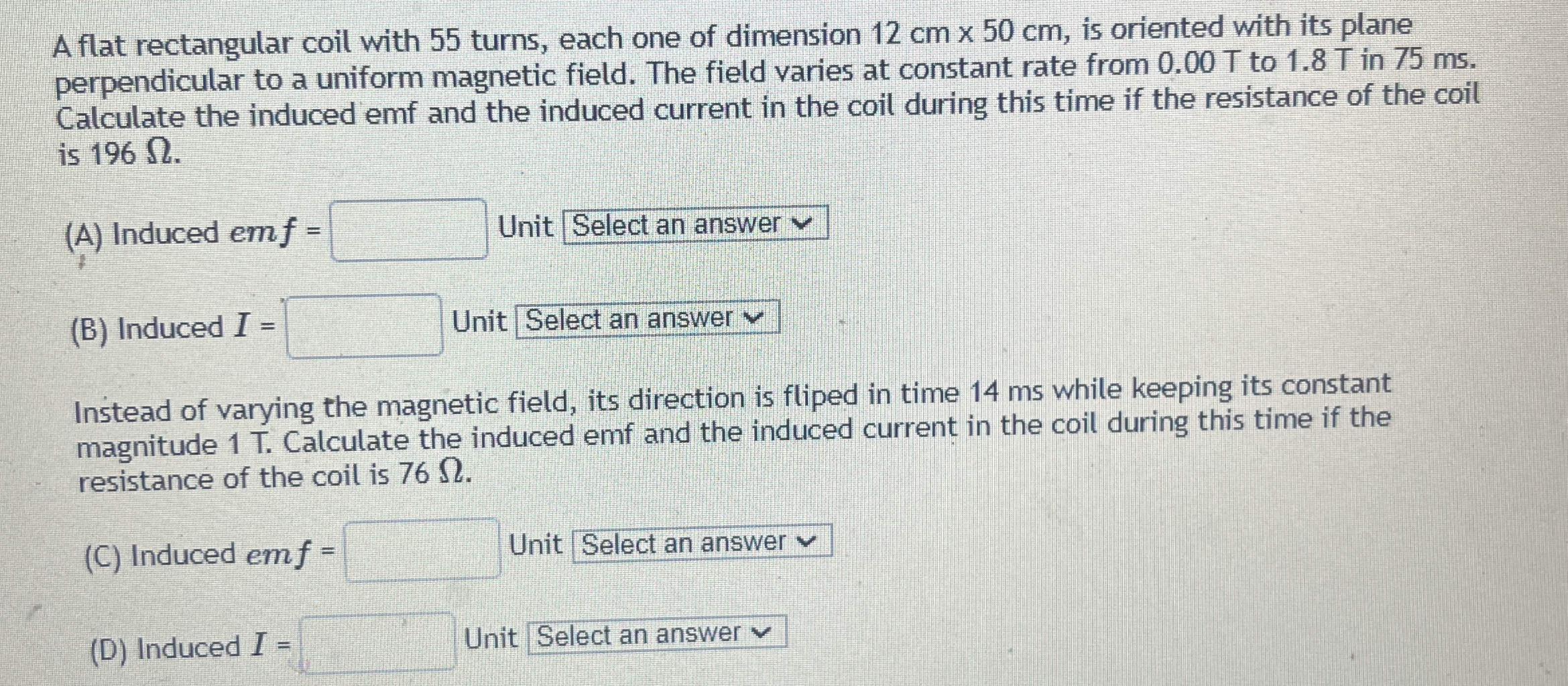 A flat rectangular coil with 5 5 turns, each one