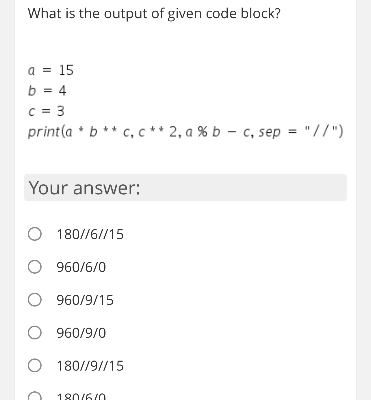 What is the output of given code block? Your