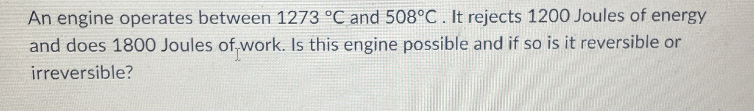 An engine operates between 1 2 7 3 C and 5 0 8 C