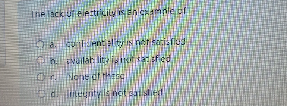 The lack of electricity is an example of a .