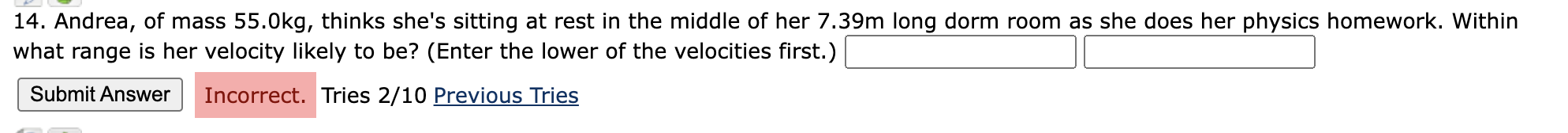Andrea, of mass 5 5 . 0 kg , thinks she's sitting
