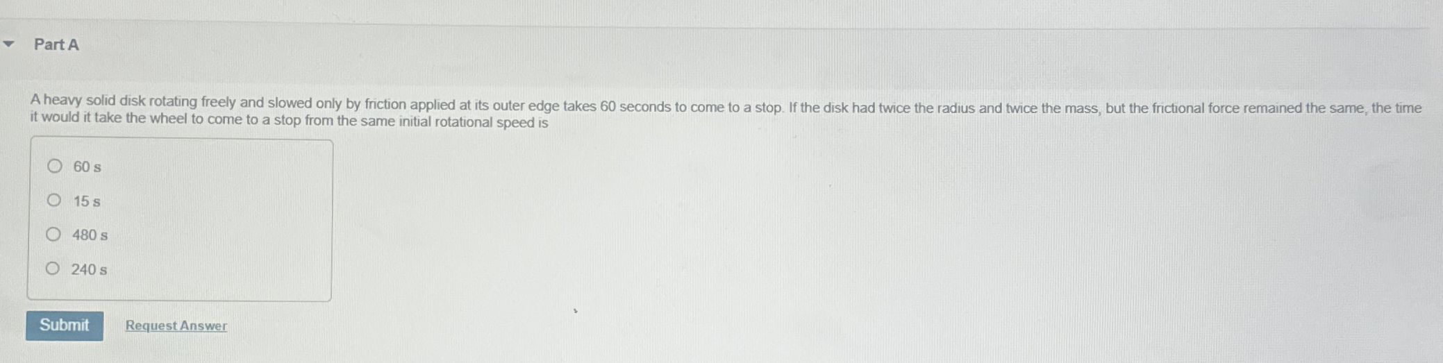 Part A A heavy solid disk rotating freely and