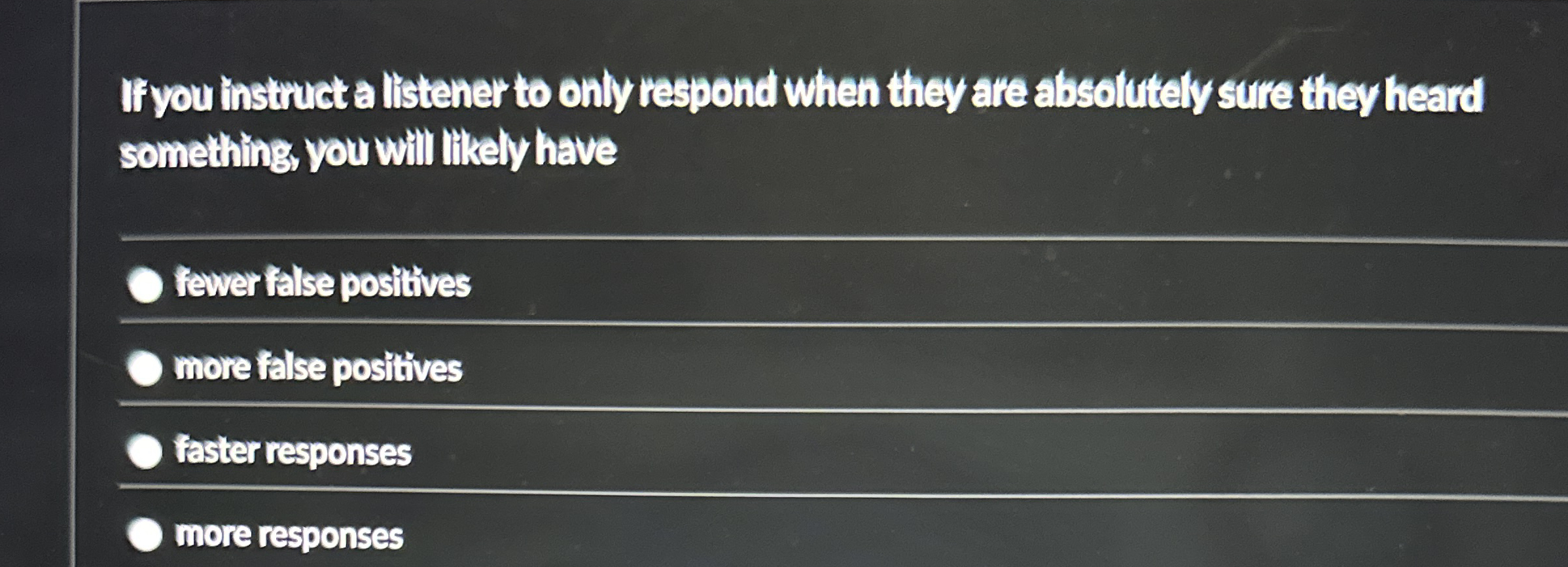 If you instruct a listener to only respond when