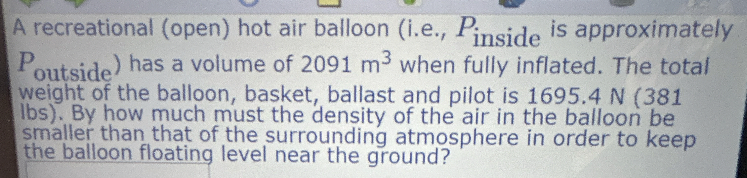 A recreational ( open ) hot air balloon ( i . e .