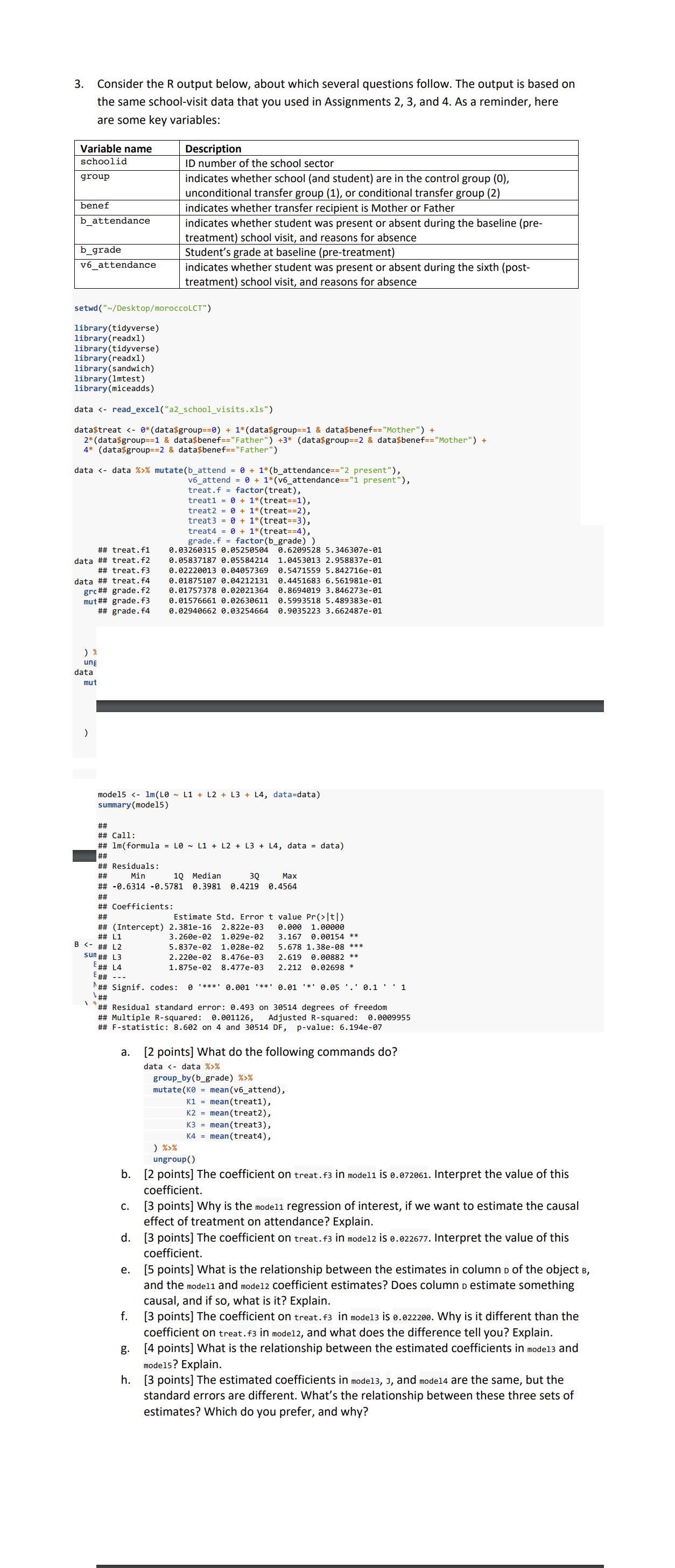 Consider the R output below, about which several