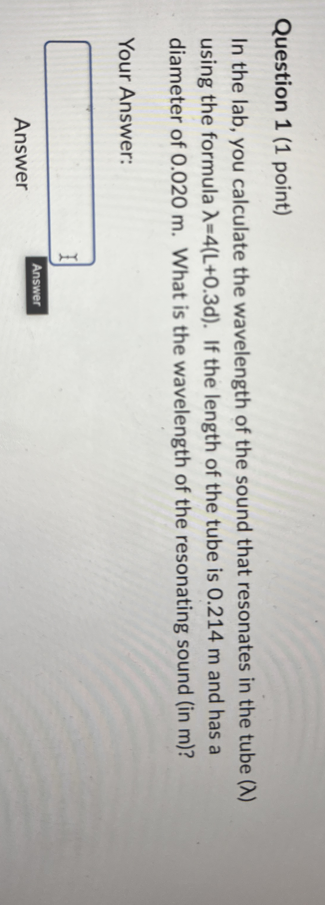 Question 1 ( 1 point ) In the lab, you calculate