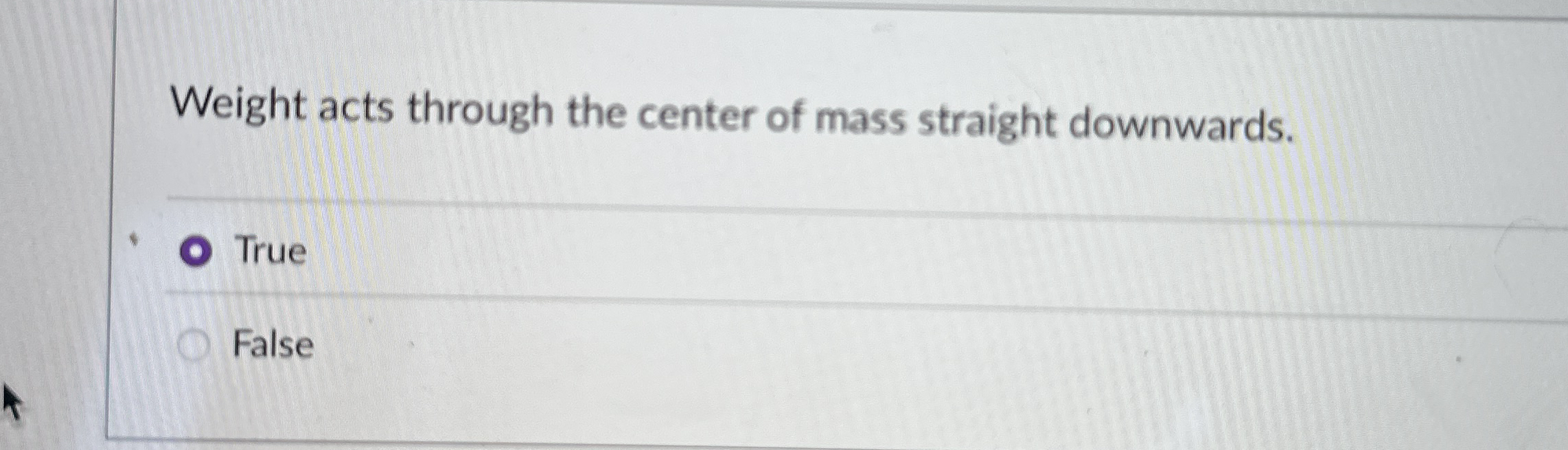 Weight acts through the center of mass straight