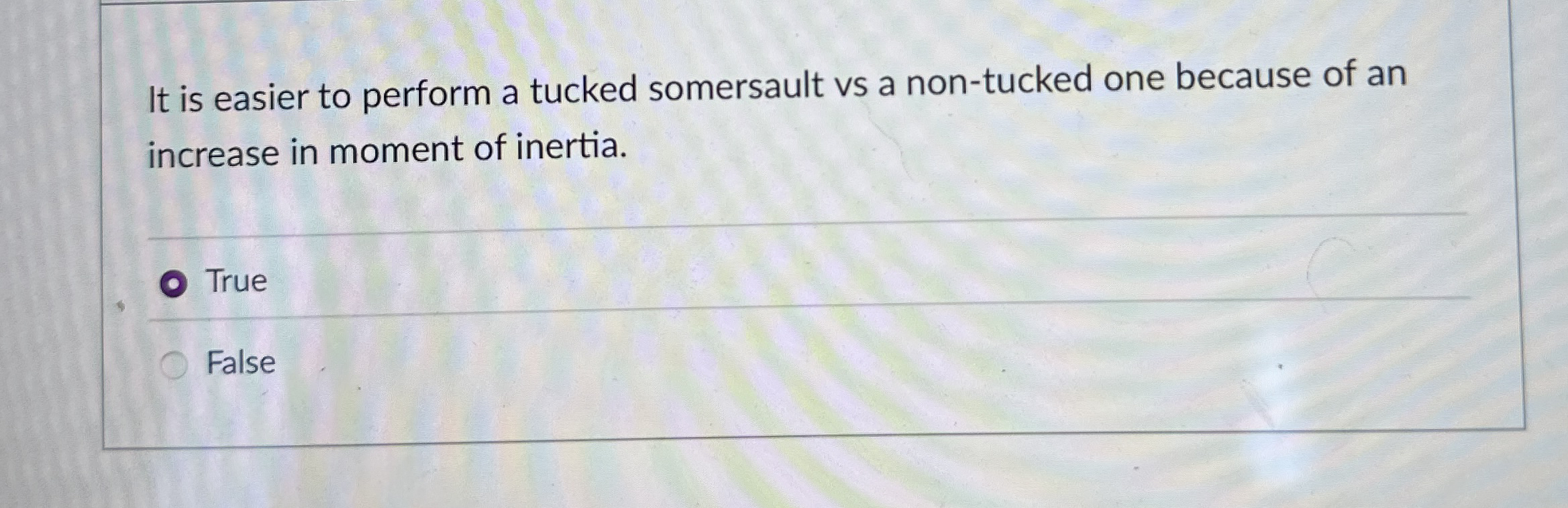 It is easier to perform a tucked somersault vs a
