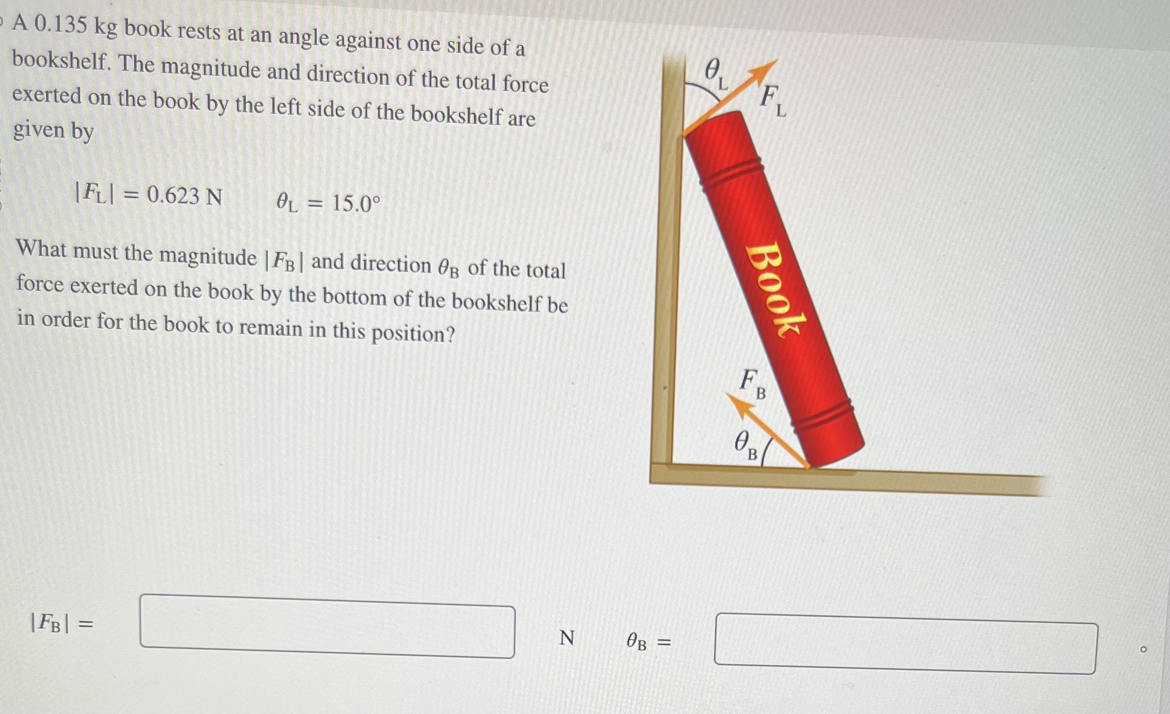 A 0 . 1 3 5 kg book rests at an angle against one