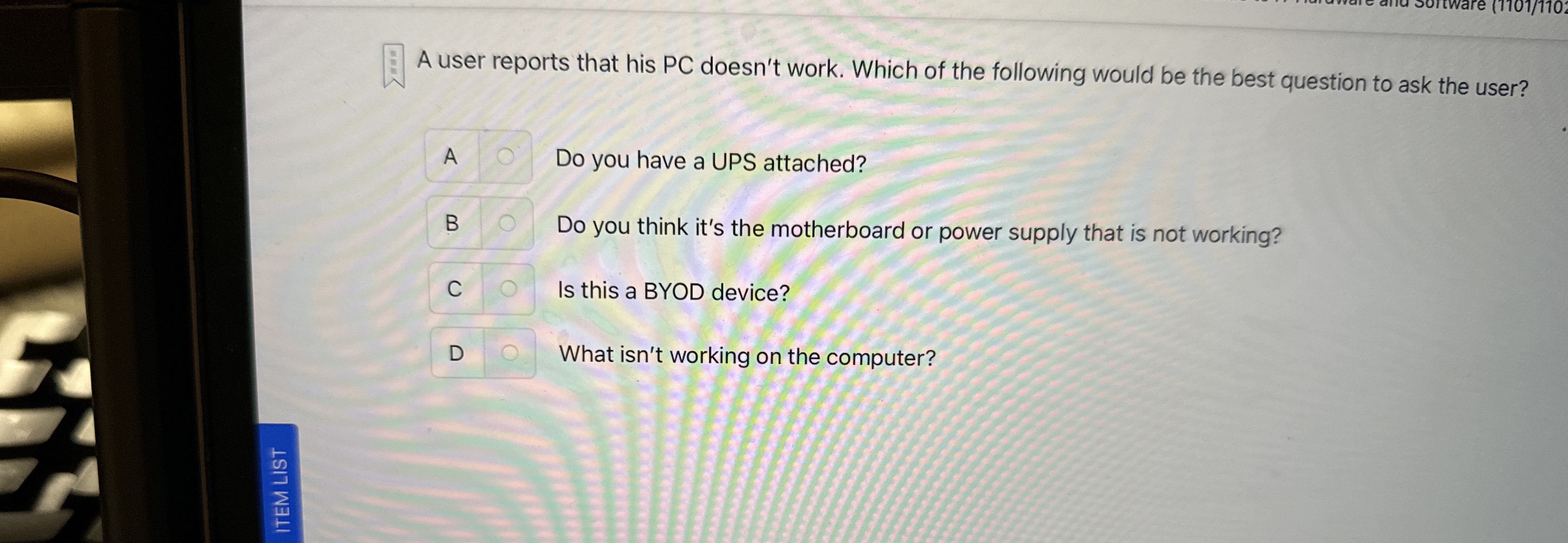 A user reports that his PC doesn't work. Which of